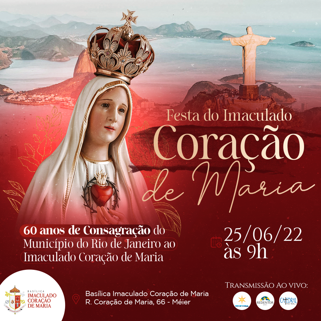 Festa do Imaculado Coração de Maria - Celebração de 60 anos do Município do Rio de Janeiro ao Imaculado Coração de Maria 